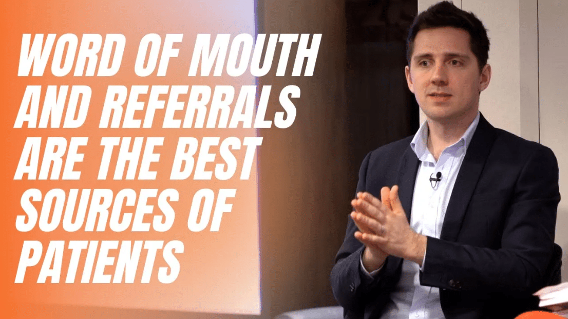 Word of mouth and referrals are the best sources of patients